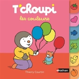T'choupi : les couleurs - Thierry Courtin
