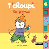T'choupi : les formes - Thierry Courtin