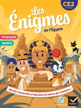 Les énigmes de l'Egypte, CE2, 8-9 ans : français, maths : révise l'essentiel et deviens le héros de l'histoire ! - Déborah Mirabel