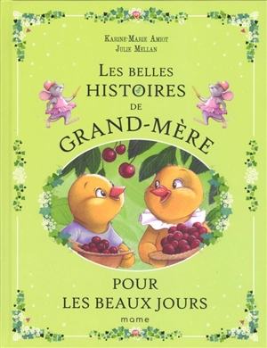 Les belles histoires de grand-mère pour les beaux jours - Karine-Marie Amiot