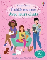 J'habille mes amies Avec leurs chats : dès 5 ans - Watt, Fiona