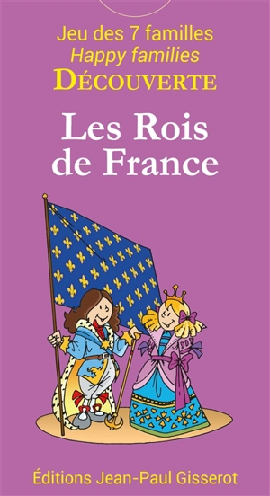 Les rois de France : jeu des 7 familles. Kings of France : happy families - Christophe Lazé