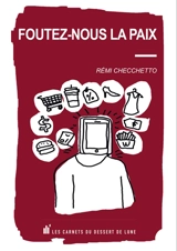 Foutez-nous la paix - Rémi Checchetto