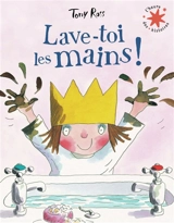 Lave-toi les mains ! - Tony Ross