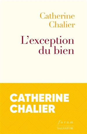 L'exception du bien - Catherine Chalier