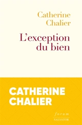 L'exception du bien - Catherine Chalier