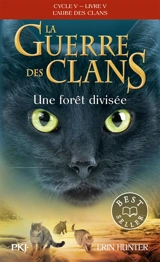 La guerre des clans : cycle 5, l'aube des clans. Vol. 5. Une forêt divisée - Erin Hunter