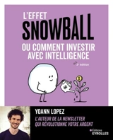 L'effet snowball ou Comment investir avec intelligence - Yoann Lopez