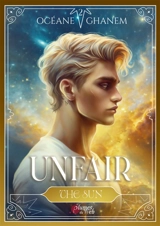 Unfair. Vol. 2. The sun - Océane Ghanem