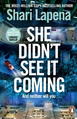 She Didn't See It Coming - Shari Lapena