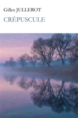 Crépuscule - Gilles Jullerot