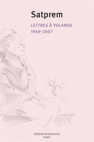 Lettres à Yolande - Satprem