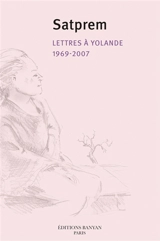 Lettres à Yolande - Satprem