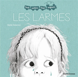 Les larmes - Sibylle Delacroix
