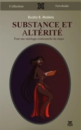 Substance et altérité : pour une ontologie relationnelle au risque - Buata Bundu Malela