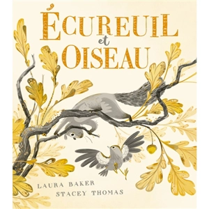 Ecureuil et Oiseau - Stacey Thomas