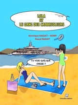 Lola. Vol. 1. Lola et le gang des cambrioleurs - Véronique Raguet-Henry