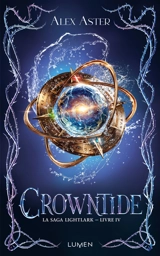 La saga Lightlark. Vol. 4. Crowntide - Alex Aster