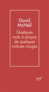Quelques mots à propos de quelques voitures rouges - David McNeil