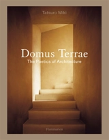Domus terrae : the poetics of architecture - Tatsuro Miki