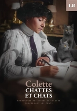 Chattes et chats Anthologie des écrits de Colette concernant les chats - Colette