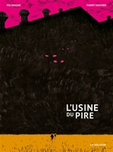 L'usine du pire - Pia Shazar
