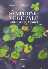 Symphonie végétale autour de Monet - Christian Foutrel