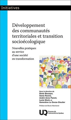 Développement des communautés territoriales et transition socioécologique : Nouvelles pratiques au service d’une société en transformation