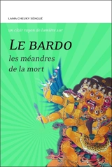 Le bardo : les méandres de la mort - Tcheuky Sèngué