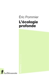 L'écologie profonde - Eric Pommier