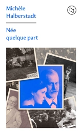 Née quelque part - Michèle Halberstadt