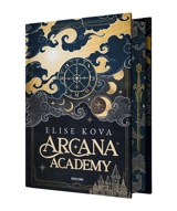 Arcana Academy. Vol. 1 - Elise Kova