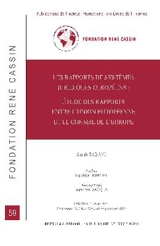 Les rapports de systèmes juridiques européens : étude des rapports entre l'Union européenne et le Conseil de l'Europe - Sarah Tabani