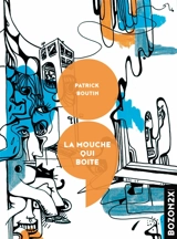 La mouche qui boite - Patrick Boutin