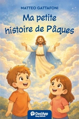 Ma petite histoire de Pâques - Matteo Gattafoni