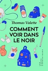 Comment voir dans le noir - Thomas Valette