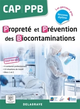 Propreté et prévention des biocontaminations : CAP PPB : tout-en-un, nouveau diplôme - Sophie de Riedmatten