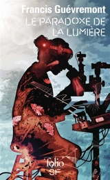 Le paradoxe de la lumière - Francis Guévremont