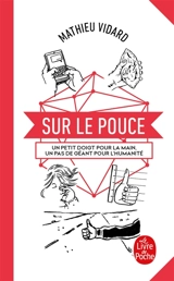 Sur le pouce : un petit doigt pour la main, un pas de géant pour l'humanité - Mathieu Vidard