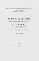 Le livre du chapitre de l'abbaye de Saint-Alyre de Clermont