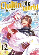 Chillin' life in a different world. Vol. 12 - Akine Itomachi