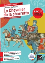 Le chevalier de la charrette (oeuvre au programme Bac 2027, 1re générale & techno) : suivi des parcours Le roman et l'invention de l'amour & Amour et héroïsme - Chrétien de Troyes
