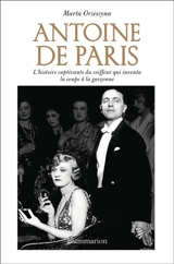 Antoine de Paris : l'histoire captivante du coiffeur qui inventa la coupe à la garçonne - Marta Orzeszyna