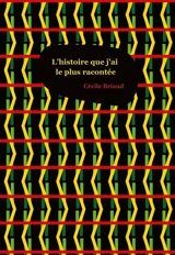 L'histoire que j'ai le plus racontée - Cécile Briand
