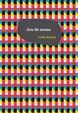 Jeu de noms - Cécile Briand
