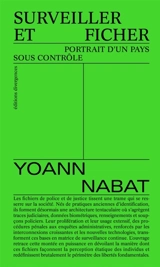 Surveiller et ficher : portrait d'un pays sous contrôle - Yoann Nabat