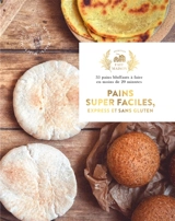 Pains super faciles, express et sans gluten : 35 pains bluffants à faire en moins de 20 minutes - Caroline Lesguillons