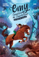Emy, cavalière de Chanteloup. Vol. 1. Le réveil de la forêt - Eléonore Devillepoix