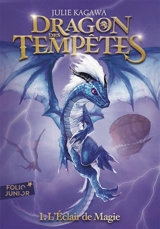 Dragon des tempêtes. Vol. 1. L'éclair de magie - Julie Kagawa
