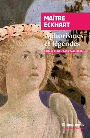 Aphorismes et légendes - Johannes Eckhart